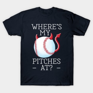 Funny Devil's Baseball, Where's My Pitches At? T-Shirt